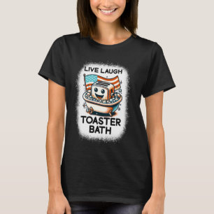 Live Laugh Toaster Bath Funny Saying USA flag T-Shirt