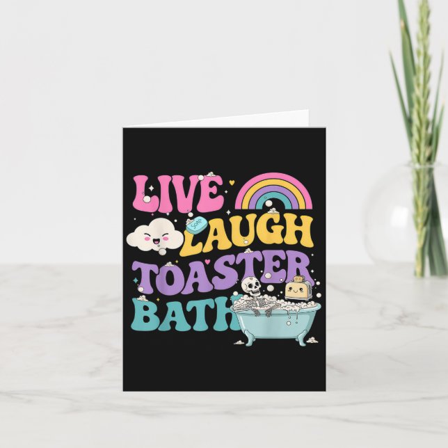 Live Laugh Toaster Bath Funny Skeleton Meme Dark H Card (Front)
