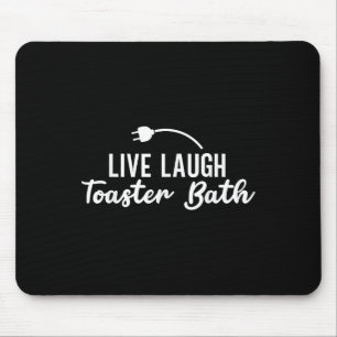 Live Laugh Toaster Bath Inspirational Life Love Mouse Pad