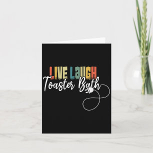 Live Laugh Toaster Bath Meme Funny Retro Vintage  Card