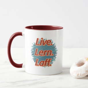 Live. Lern. Laff. Gfx-04 Mug