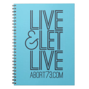 Live & Let Live Abort73.com Notebook