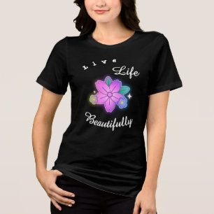 Live Life Beautifully Floral Glow Inspirational Tri-Blend Shirt