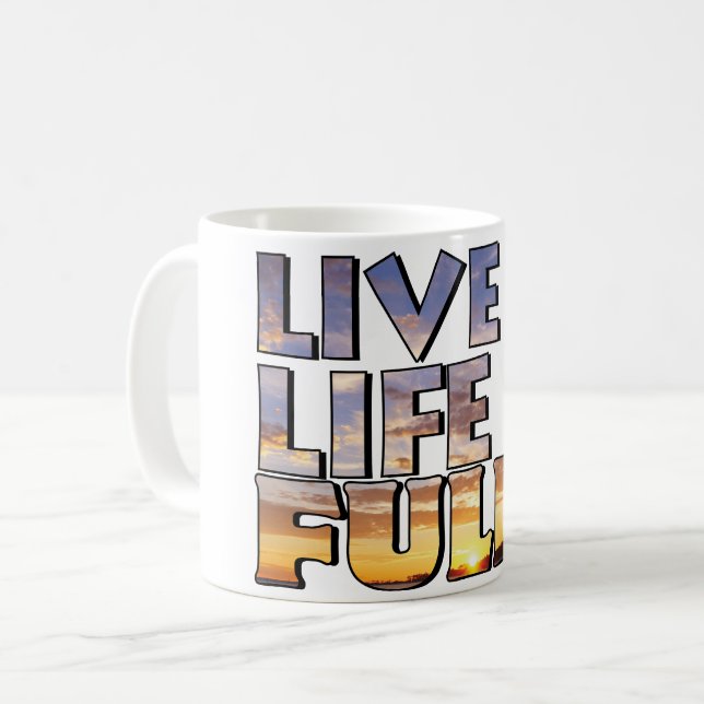 Live Life Fully Quote Coffee Mug (Front Left)