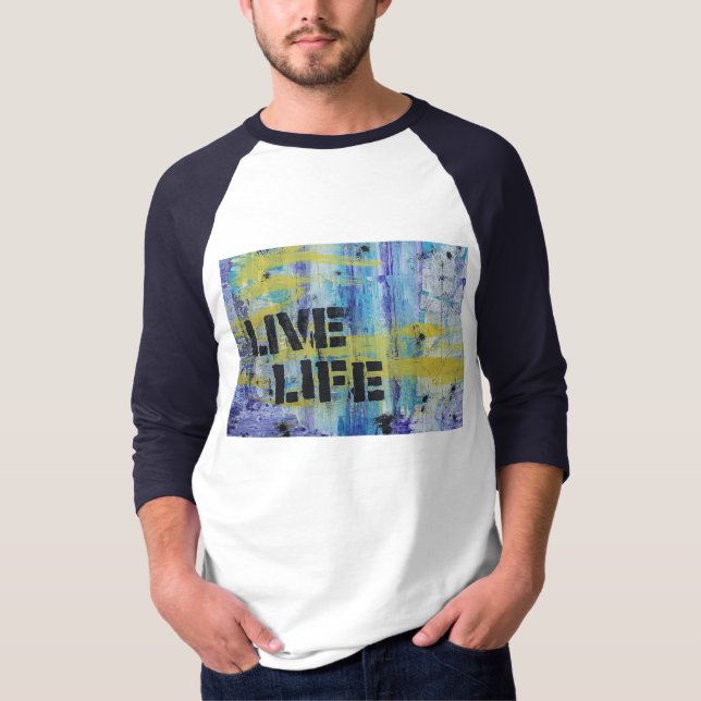 Live life graffiti art T-Shirt (Front)