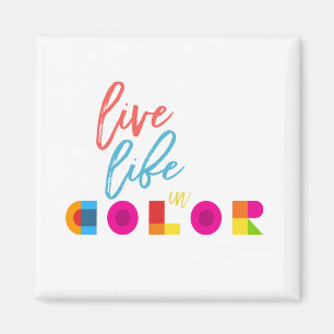 Live Life in Colour typography Quote Magnet