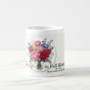 • "Live Life in Full Bloom" Floral Mug
