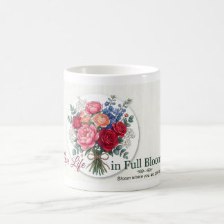 • "Live Life in Full Bloom" Floral Mug