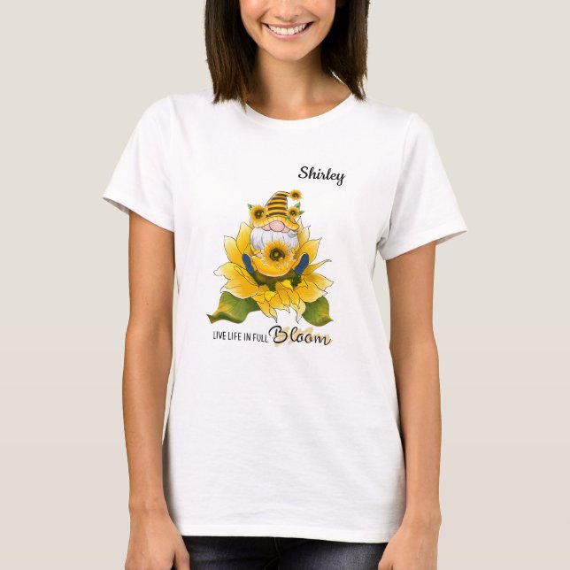 "Live Life in Full Bloom" Gnome/Sunflowers Women's T-Shirt (Front)