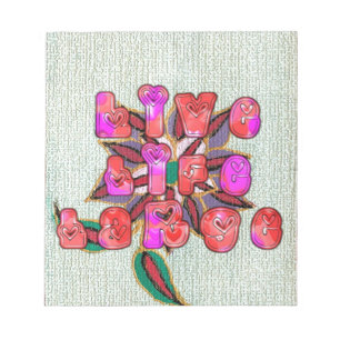 "Live Life Large" Art Print Notepad