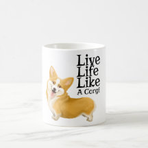 Live Life Like a Corgi