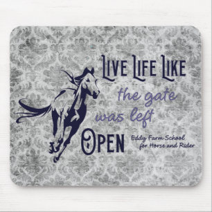 Live Life Like The Gate Was Left Open Mouse Pad