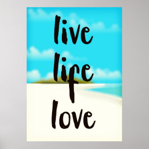Live Life Love inspirational quote Poster