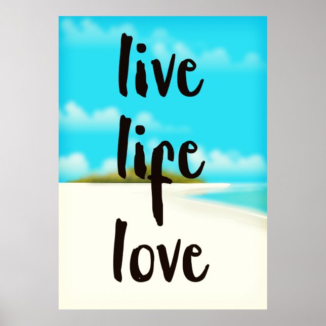 Live Life Love inspirational quote Poster (Front)