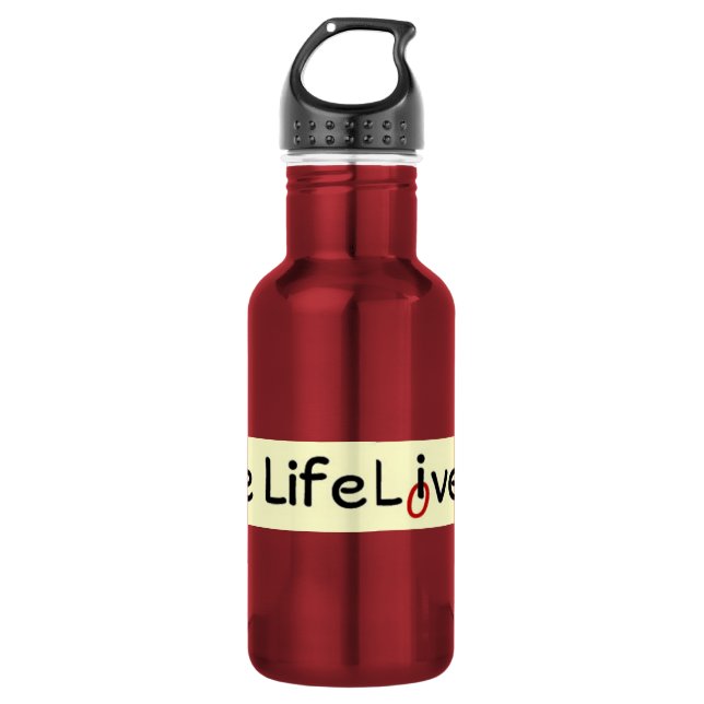 Live Life, Love Life Bottles (Front)