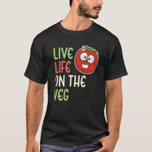 Live Life On The Veg Vegetable Tomato Vegan Lifest T-Shirt