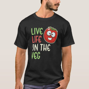 Live Life On The Veg Vegetable Tomato Vegan Lifest T-Shirt