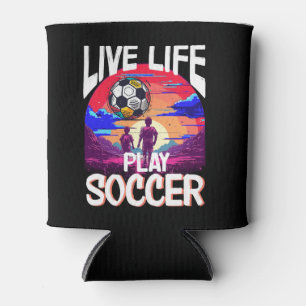 Live Life Play Soccer, Football Fan Kids Drink Can Cooler