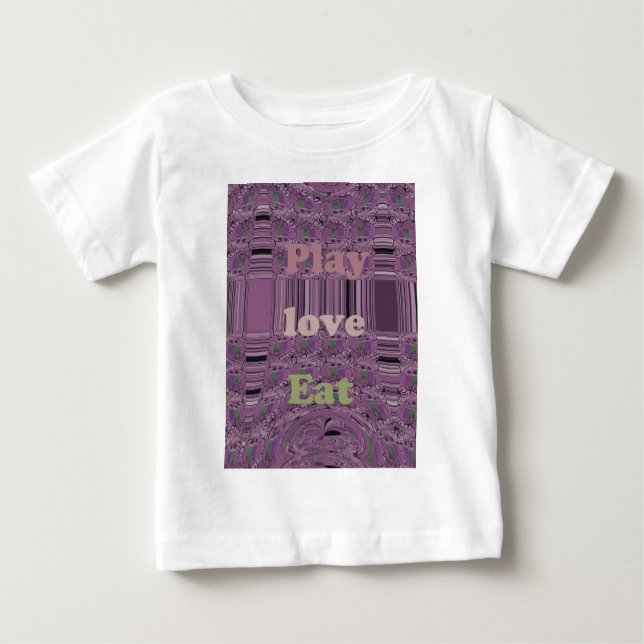 Live Life to the Fullest: Eat, Love, Play Design Baby T-Shirt (Front)
