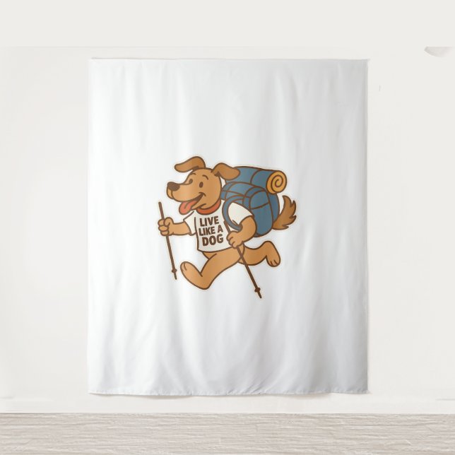 Live Like a Dog Hiking Tapestry (Front)