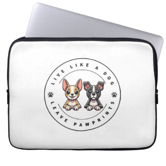 Live Like a Dog Leave Pawprints Laptop Sleeve