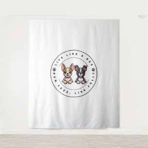 Live Like a Dog Run Free Live Fully Tapestry