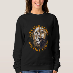 Live Like A Sher Sikh Lion Sweatshirt