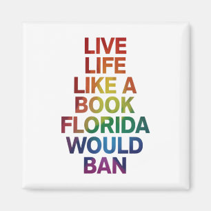 Live Like Book Florida Would Ban LGBTQ Pride Gift  Magnet