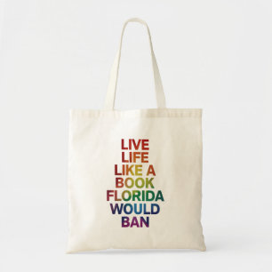 Live Like Book Florida Would Ban LGBTQ Pride Gift  Tote Bag