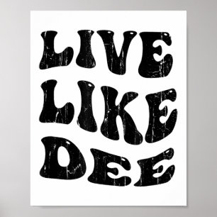 Live Like Dee, Cancer Awareness, Cancer Suprt  Poster