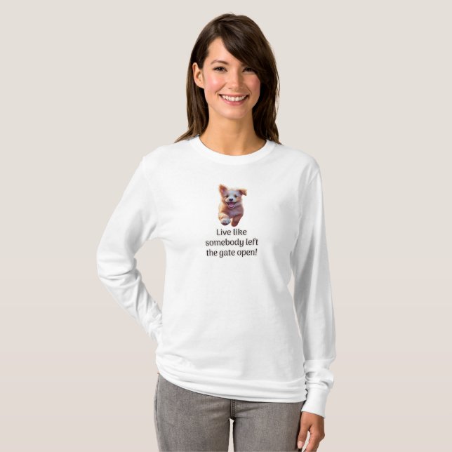 Live like somebody left the Gate Open T-Shirt (Front Full)