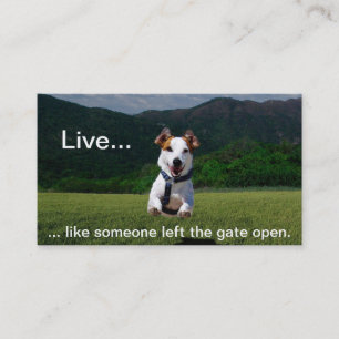 Live Like Someone Left the Gate Open Business Card