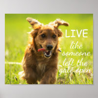 "Live Like Someone Left the Gate Open" Dachshund