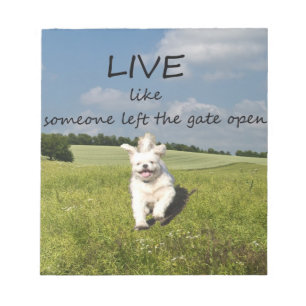 "Live Like Someone Left the Gate Open" Notepad