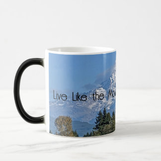 Live Like the Mountain is Out - Mount Rainier Mug