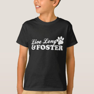 Live Long and Foster T-Shirt