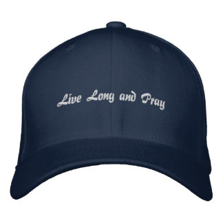 Live long and Pray Embroidered Hat