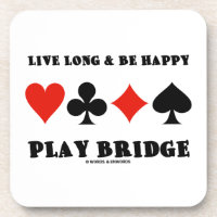 Live Long & Be Happy Play Bridge (Four Card Suits)