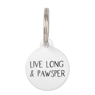 Live Long Pawsper   Funny Custom Pet Tag