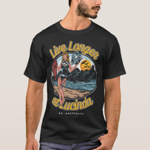 Live Longer at Lucinda T-Shirt
