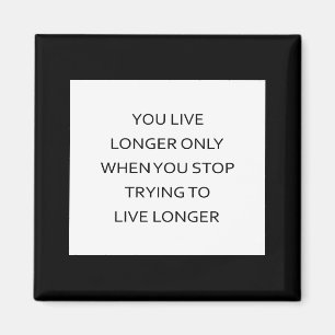 Live Longer by Living Freely Magnet