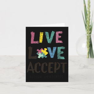 Live. Love. Accept. - A Message Of Autism Awarenes Card