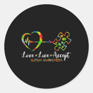 Live Love Accept Autism Awareness Men Women Kids G Classic Round Sticker