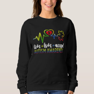 Live Love Accept Autism Awareness Sweatshirt