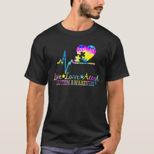 Live Love Accept Autism Awareness Tie Dye Heart Pu T-Shirt
