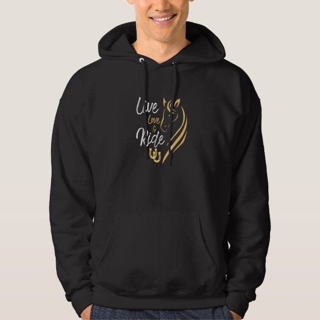 Live Love And Ride Horse Equestrian Rider Horses F Hoodie (Front)