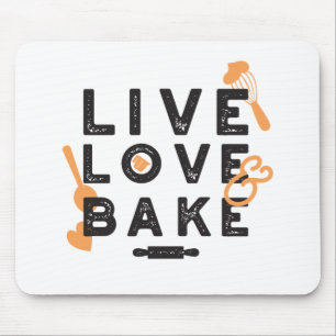 Live Love Bake Cute Baker Life Quotes I Mouse Pad