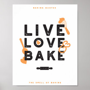 Live Love Bake Cute Baker Life Quotes I Poster