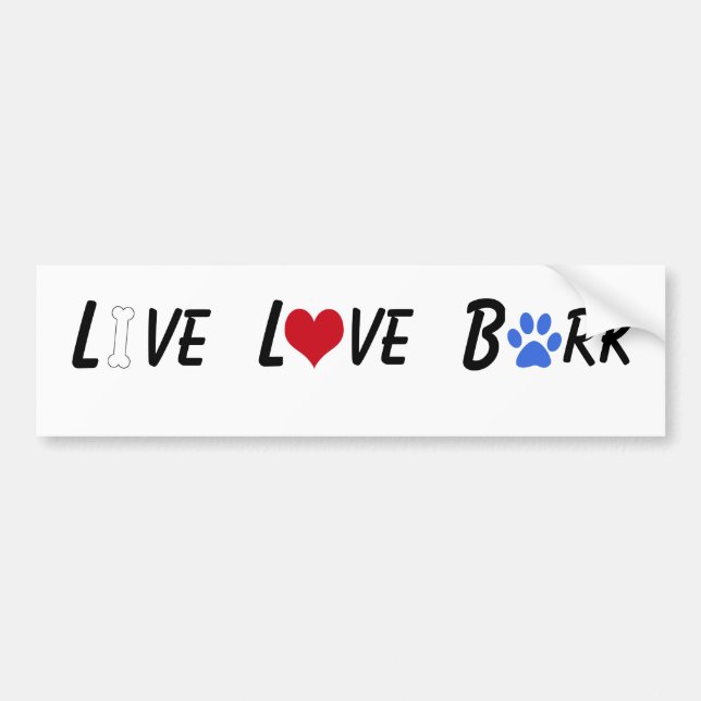 LIVE LOVE BARK BUMPER STICKER (Front)