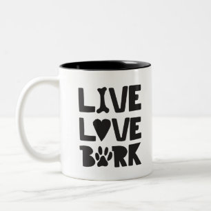 Live Love Bark Happy Bark Dogs Bark Quotes K9 Quot Two-Tone Coffee Mug